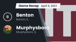 Recap: Benton  vs. Murphysboro  2021