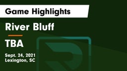 River Bluff  vs TBA Game Highlights - Sept. 24, 2021