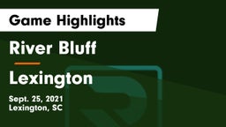 River Bluff  vs Lexington  Game Highlights - Sept. 25, 2021