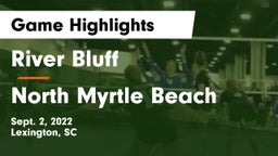 River Bluff  vs North Myrtle Beach  Game Highlights - Sept. 2, 2022