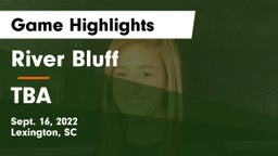 River Bluff  vs TBA Game Highlights - Sept. 16, 2022