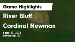 River Bluff  vs Cardinal Newman  Game Highlights - Sept. 17, 2022