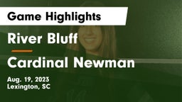 River Bluff  vs Cardinal Newman  Game Highlights - Aug. 19, 2023