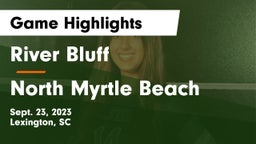 River Bluff  vs North Myrtle Beach  Game Highlights - Sept. 23, 2023
