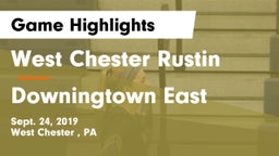 West Chester Rustin  vs Downingtown East Game Highlights - Sept. 24, 2019