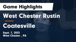 West Chester Rustin  vs Coatesville  Game Highlights - Sept. 7, 2023