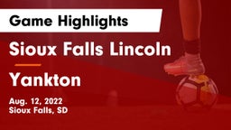 Sioux Falls Lincoln  vs Yankton  Game Highlights - Aug. 12, 2022