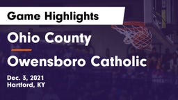 Ohio County  vs Owensboro Catholic  Game Highlights - Dec. 3, 2021