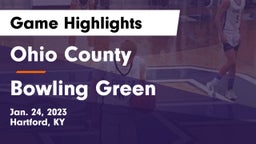 Ohio County  vs Bowling Green  Game Highlights - Jan. 24, 2023