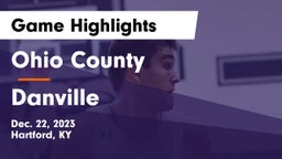 Ohio County  vs Danville  Game Highlights - Dec. 22, 2023