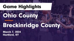 Ohio County  vs Breckinridge County  Game Highlights - March 7, 2024