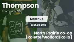 Matchup: Thompson vs. North Prairie co-op [Rolette/Wolford/Rolla] 2018