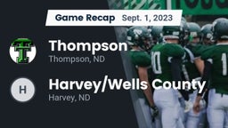 Recap: Thompson  vs. Harvey/Wells County 2023