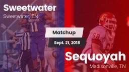 Matchup: Sweetwater vs. Sequoyah  2018