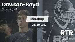 Matchup: Dawson-Boyd vs. RTR  2020