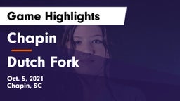 Chapin  vs Dutch Fork  Game Highlights - Oct. 5, 2021