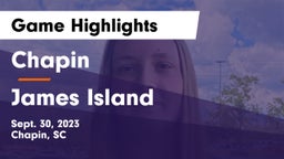 Chapin  vs James Island  Game Highlights - Sept. 30, 2023