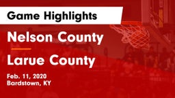 Nelson County  vs Larue County  Game Highlights - Feb. 11, 2020