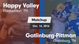 Matchup: Happy Valley vs. Gatlinburg-Pittman  2016