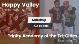 Matchup: Happy Valley vs. Trinity Academy of the Tri-Cities 2019
