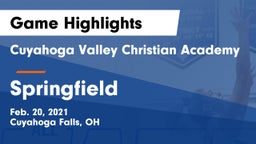 Cuyahoga Valley Christian Academy  vs Springfield  Game Highlights - Feb. 20, 2021