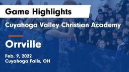 Cuyahoga Valley Christian Academy  vs Orrville  Game Highlights - Feb. 9, 2022