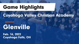 Cuyahoga Valley Christian Academy  vs Glenville  Game Highlights - Feb. 16, 2022