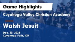Cuyahoga Valley Christian Academy  vs Walsh Jesuit  Game Highlights - Dec. 30, 2022