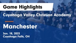 Cuyahoga Valley Christian Academy  vs Manchester  Game Highlights - Jan. 18, 2023