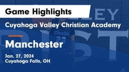 Cuyahoga Valley Christian Academy  vs Manchester  Game Highlights - Jan. 27, 2024