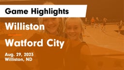 Williston  vs Watford City  Game Highlights - Aug. 29, 2023