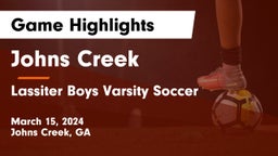 Johns Creek  vs Lassiter Boys Varsity Soccer Game Highlights - March 15, 2024