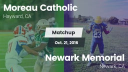 Matchup: Moreau Catholic vs. Newark Memorial  2016