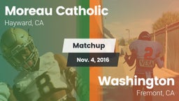 Matchup: Moreau Catholic vs. Washington  2016