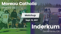 Matchup: Moreau Catholic vs. Inderkum  2017