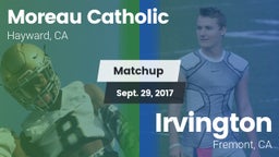 Matchup: Moreau Catholic vs. Irvington  2017