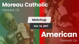 Matchup: Moreau Catholic vs. American  2017