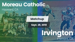 Matchup: Moreau Catholic vs. Irvington  2018