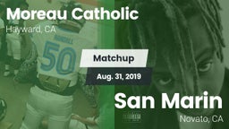 Matchup: Moreau Catholic vs. San Marin  2019