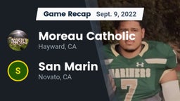Recap: Moreau Catholic  vs. San Marin  2022