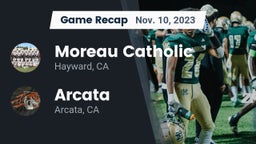 Recap: Moreau Catholic  vs. Arcata  2023