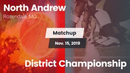 Matchup: North Andrew vs. District Championship 2019