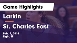 Larkin  vs St. Charles East  Game Highlights - Feb. 2, 2018