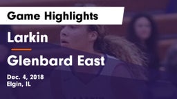 Larkin  vs Glenbard East  Game Highlights - Dec. 4, 2018