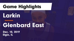 Larkin  vs Glenbard East  Game Highlights - Dec. 10, 2019
