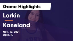 Larkin  vs Kaneland  Game Highlights - Nov. 19, 2021