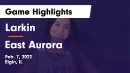 Larkin  vs East Aurora  Game Highlights - Feb. 7, 2022