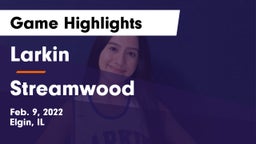 Larkin  vs Streamwood  Game Highlights - Feb. 9, 2022