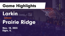 Larkin  vs Prairie Ridge  Game Highlights - Nov. 18, 2023
