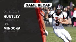 Recap: Huntley  vs. Minooka  2015